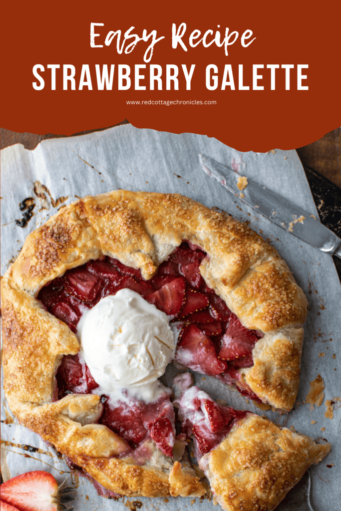 An image for Pinterest of a strawberry galette with vanilla ice cream on a sheet of parchment.