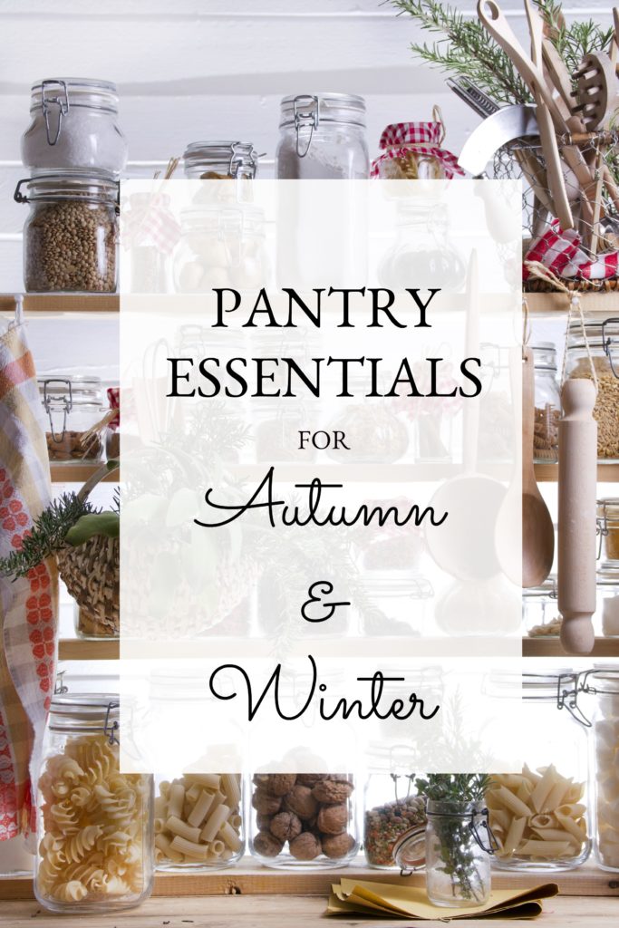 Pantry Essentials for Autumn and Winter cooking, baking and entertaining