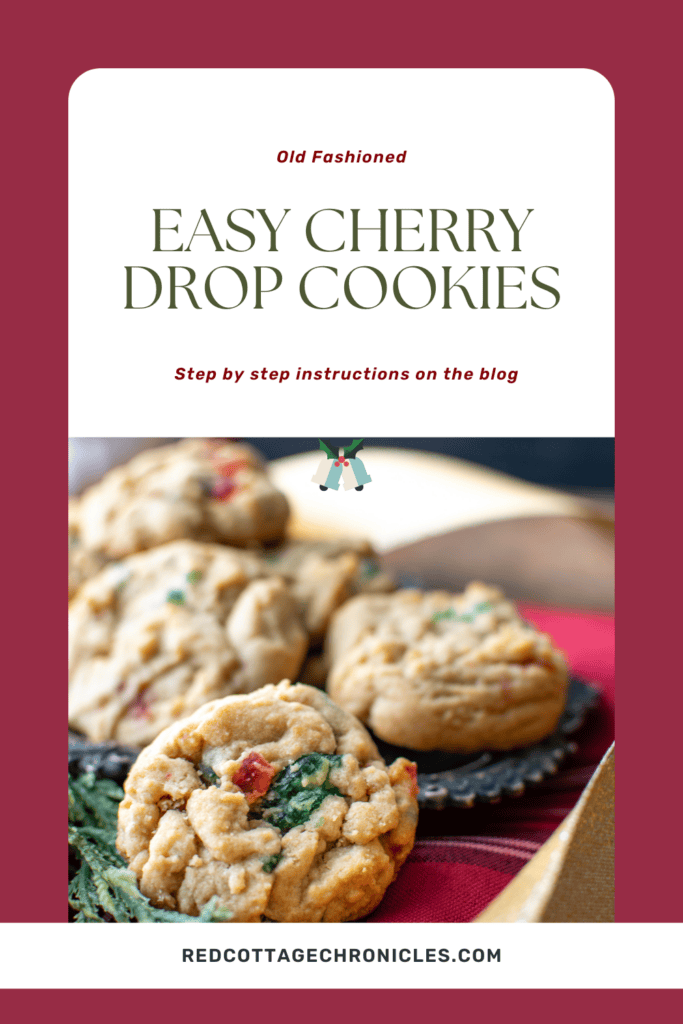 Pinterest pin with an image of Cherry Drop Cookies with red and green cherries.